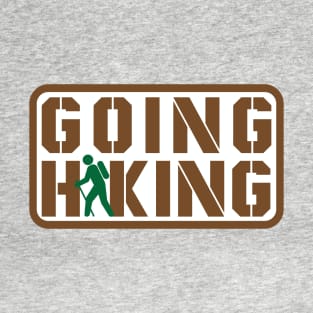 Going Hiking T-Shirt